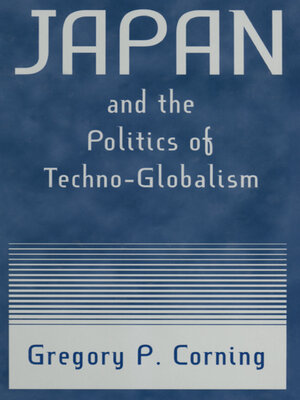 cover image of Japan and the Politics of Techno-globalism